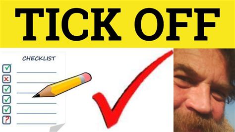 tick someone off|Tick off .